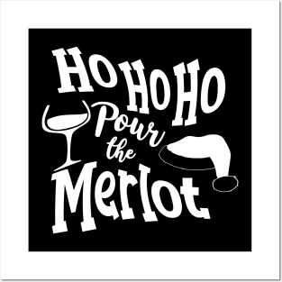 Ho Ho Ho Pour The Merlot Posters and Art